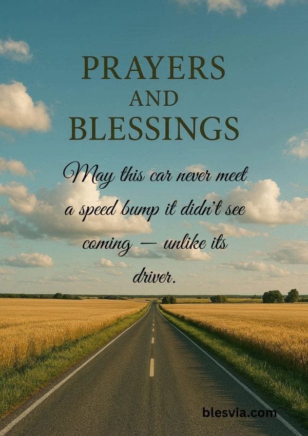 Funny Yet Heartfelt Car Blessings