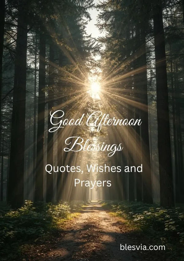 Good Afternoon Blessings Quotes, Wishes and Prayers