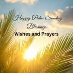 Happy Palm Sunday Blessings, Wishes and Prayers
