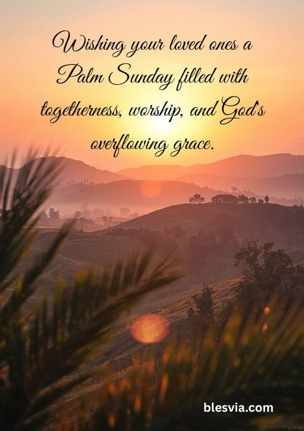 Palm Sunday Blessings for Family and Friends