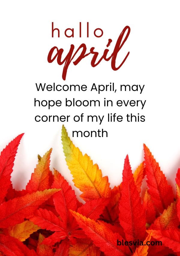 Welcome April Blessings Embracing a Month of Hope and New Beginnings