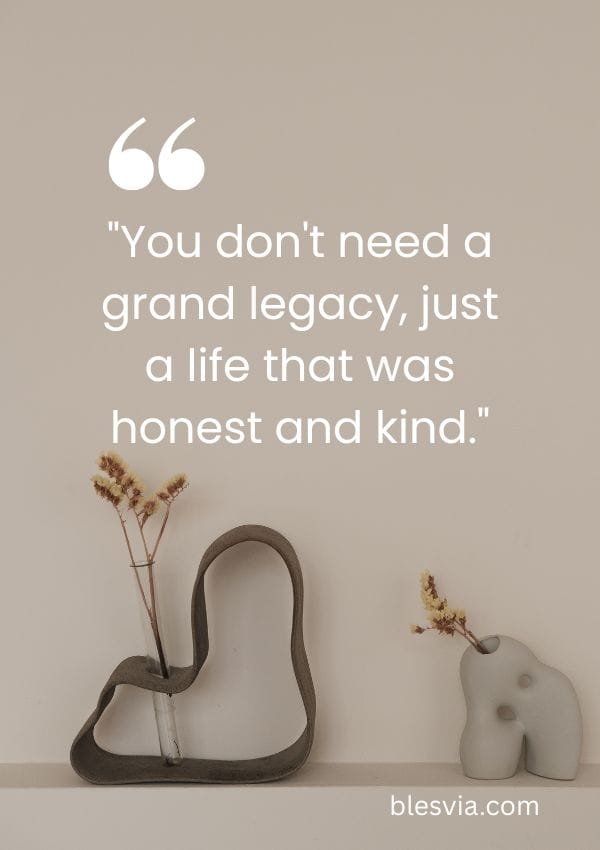 Quotes About Life and Legacy blesvia
